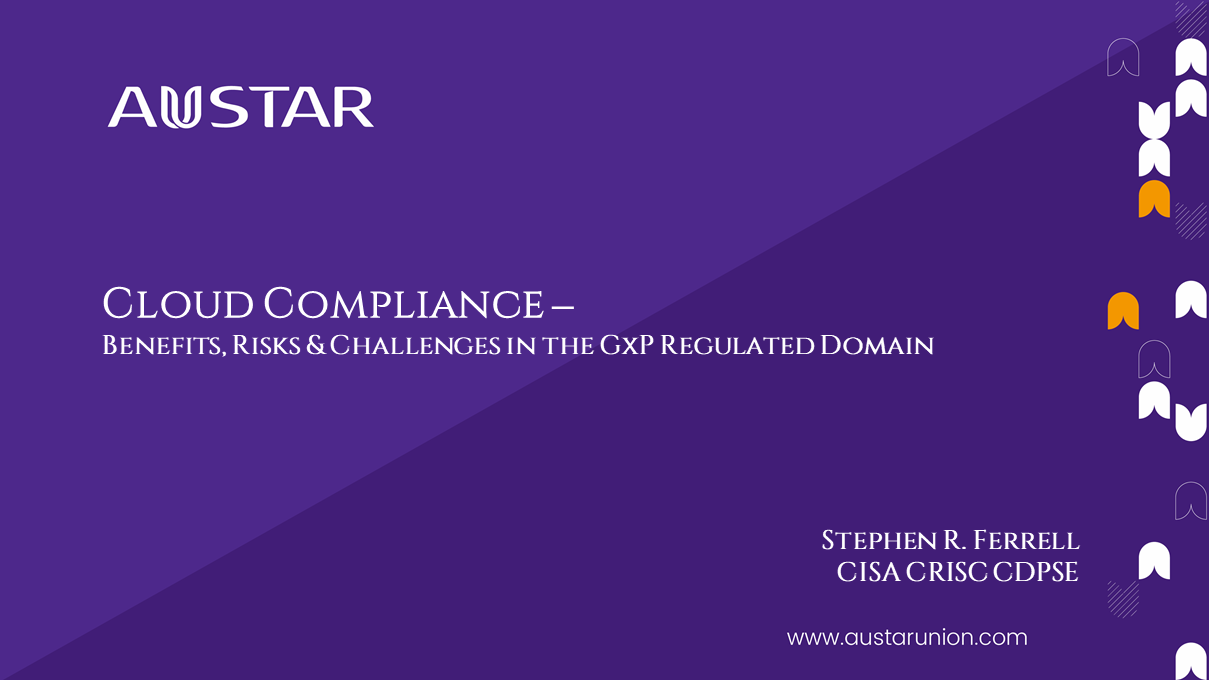 Cloud Compliance – Benefits, Risks & Challenges in the GxP Regulated Domain 